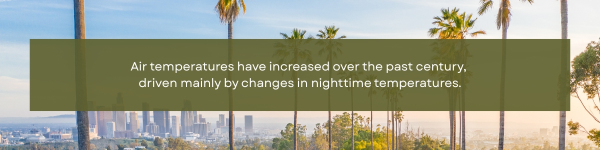City skyline with palm trees in the background and text in the foreground that says "Air Temperatures have increased over the past century, driven mainly by changes in nighttime temperatures."