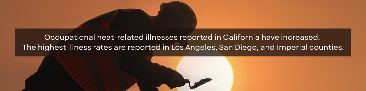 Occupational heat-related illnesses reported in California have increased. The highest rates of emergency department visits are reported in Imperial county. Background photo shows farmworkers laboring in the hot sun.